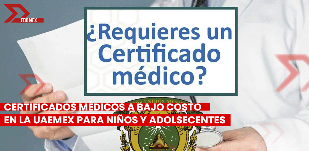 Certificados médicos a bajo costo en la UAEMex para niños y adolescentes